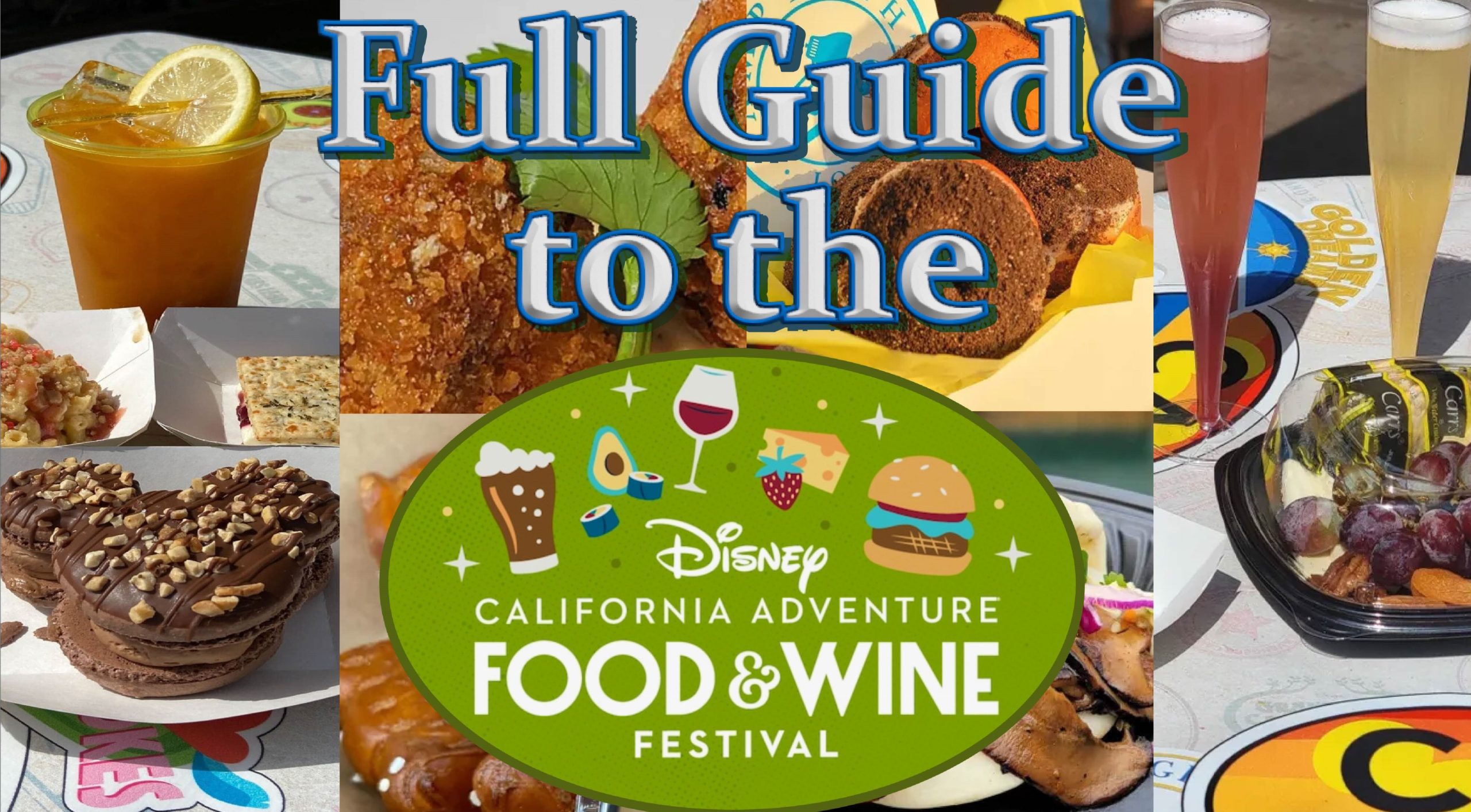 Full Guide To The 2022 Disney California Adventure Food Wine Festival