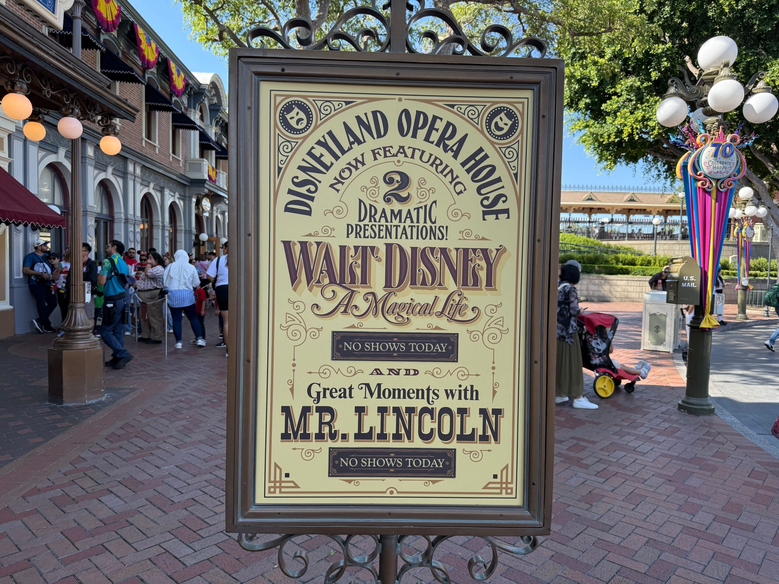 Sign at Disneyland Opera House: No shows today for "Walt Disney: A Magical Life"—see the attraction poster for details.