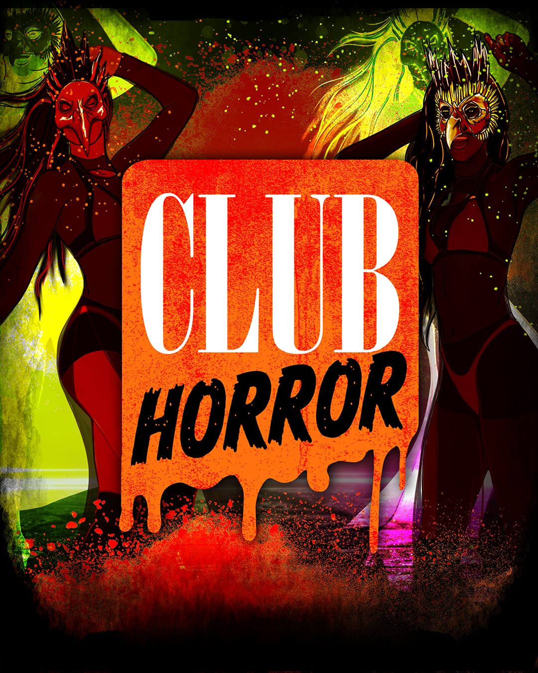 Two women in masks pose by a neon orange "CLUB HORROR" sign with a dripping effect, set against a colorful, eerie background.