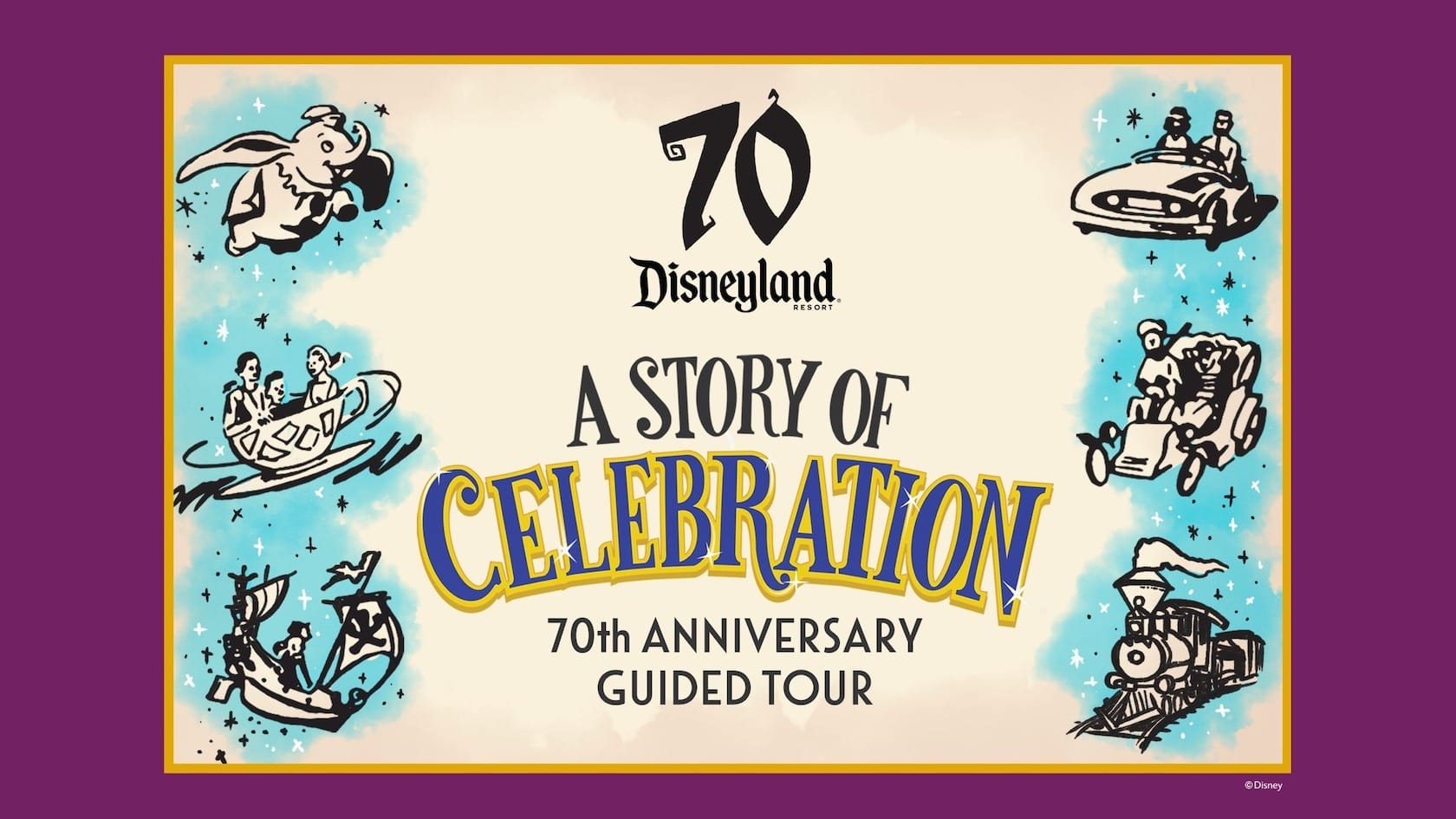 Disneyland 70th Anniversary celebration tour poster with vintage ride art and "A Story of Celebration" text.