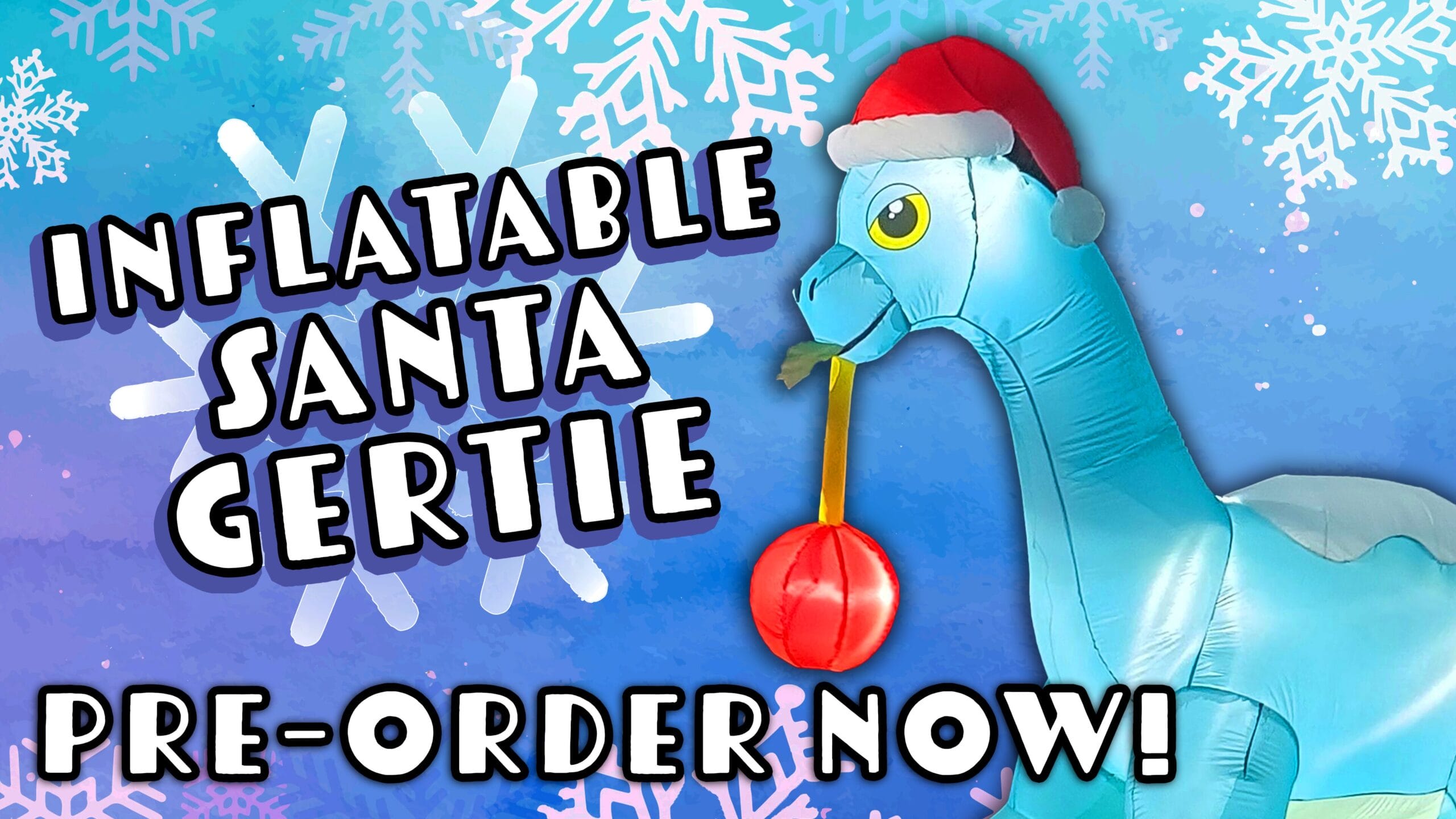 Blue inflatable dinosaur wearing a Santa hat, holding an ornament, with text: "Inflatable Santa Gertie. Pre-order now!
