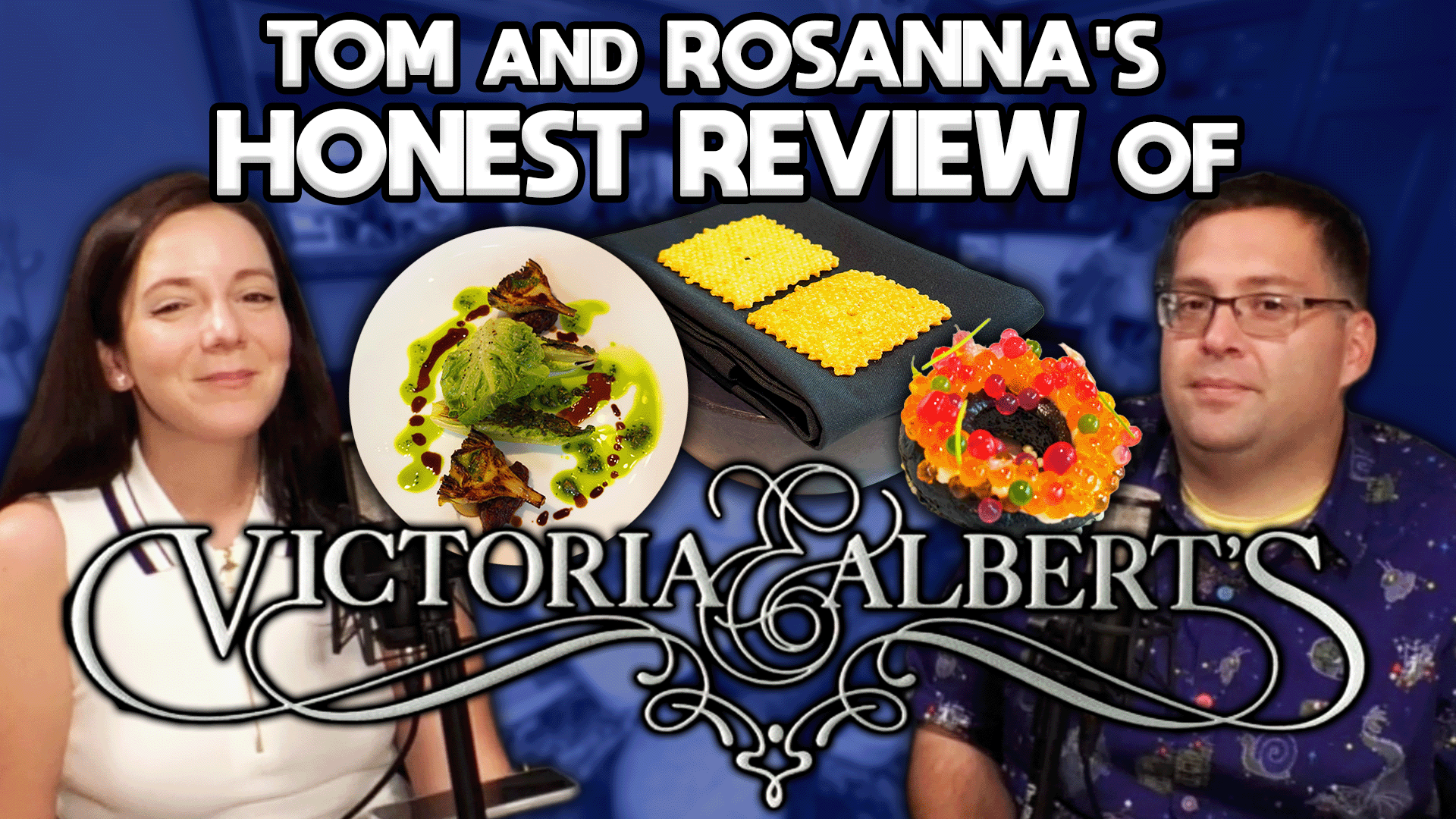 Tom and Rosanna review Victoria & Albert’s Chef's Table, showcasing gourmet dishes and microphones in view.