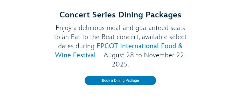 EPCOT Eat to The Beat Dining Packages for the 2025 Concerts at the EPCOT International Food and Wine Festival.