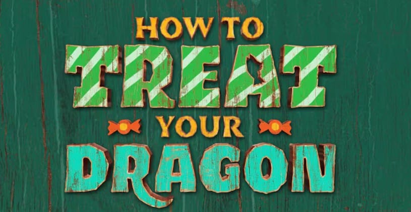 Bold, colorful "How to Treat Your Dragon" text pops on a vibrant green wooden background.