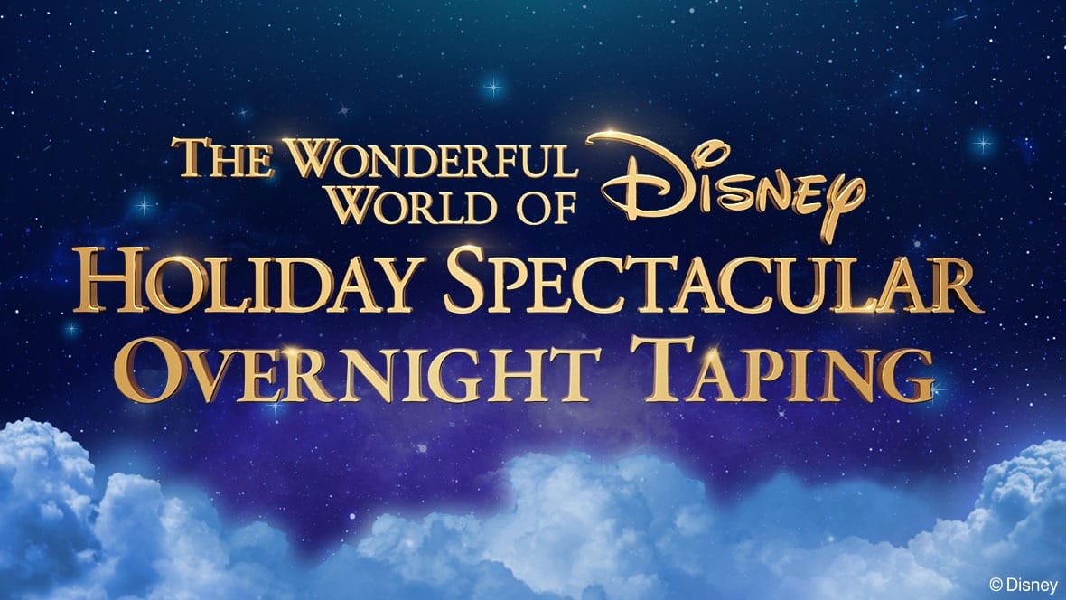 Text reads: The Wonderful World of Disney Holiday Spectacular Overnight Taping, over clouds and a starry night sky like Disney castle shows.
